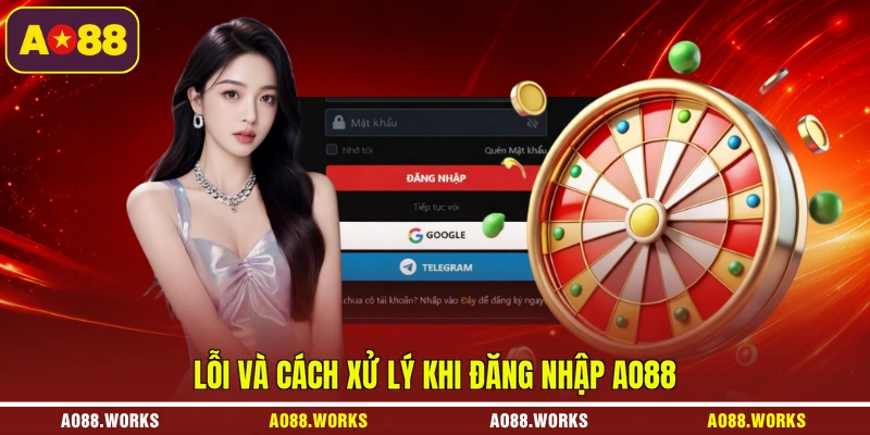 Lỗi và cách xử lý khi đăng nhập AO88